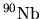 ${}^{90}{\rm Nb}$