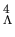 $^4_{\Lambda}$