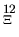 $^{12}_{\Xi}$