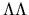 $\Lambda\Lambda$