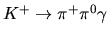 $K^+ \rightarrow \pi^+
\pi^0 \gamma$