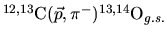$^{12,13}{\rm C}(\vec{p},\pi^-)^{13,14}{\rm O}_{g.s.}$