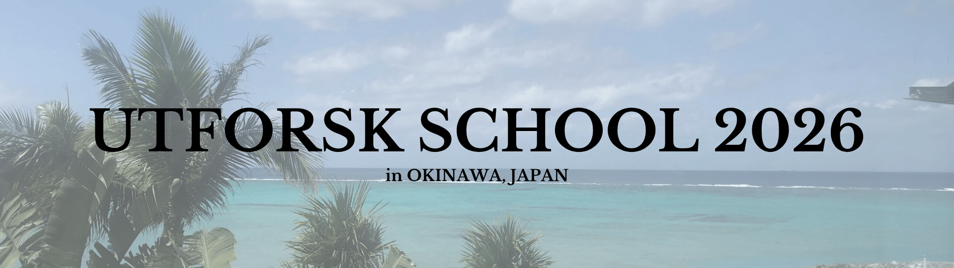 UTFORSK SCHOOL 2026 in OKINAWA, JAPAN
