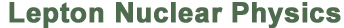 Lepton Nuclear Physics