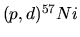 $(p,d)^{57}Ni$