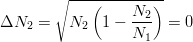 $$\Delta N_2 = \sqrt{N_2\left(1-\frac{N_2}{N_1}\right)} = 0$$