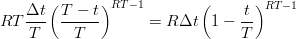 $$ RT\frac{\Delta t}{T} \left(\frac{T-t}{T}\right)^{RT-1} = R\Delta t \left(1-\frac{t}{T}\right)^{RT-1}$$