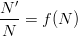 $$\frac{N^\prime}{N}=f(N)$$