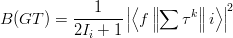 $$B(GT)=\frac{1}{2I_i+1}\left|\left\langle f\left\| \sum \tau^k\right\|i \right\rangle\right|^2$$