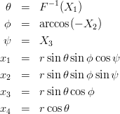 \begin{eqnarray*}
\theta &=& F^{-1}(X_1)\\
\phi   &=& \arccos(-X_2)\\
\psi   &=& X_3\\
x_1    &=& r\sin\theta\sin\phi\cos\psi\\
x_2    &=& r\sin\theta\sin\phi\sin\psi\\
x_3    &=& r\sin\theta\cos\phi\\
x_4    &=& r\cos\theta
\end{eqnarray*}