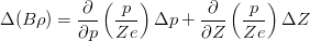 $$\Delta(B\rho) = \frac{\partial}{\partial p}\left(\frac{p}{Ze}\right)\Delta p + \frac{\partial}{\partial Z}\left(\frac{p}{Ze}\right)\Delta Z$$