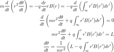 \begin{eqnarray*}
m\frac{d}{dt}\left(r^2\frac{d\theta}{dt}\right) = -q\frac{dr}{dt}rB(r) =-q\frac{d}{dt}\left(\int_\infty^r r'B(r')dr'\right)\\
\frac{d}{dt}\left(mr^2\frac{d\theta}{dt}+q\int_\infty^r r'B(r')dr'\right) = 0\\
mr^2\frac{d\theta}{dt}+q\int_\infty^r r'B(r')dr' = L\\
\frac{d\theta}{dt} = \frac{1}{mr^2}\left(L-q\int_\infty^r r'B(r')dr'\right)
\end{eqnarray*}