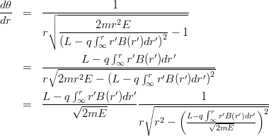 \begin{eqnarray*}
\frac{d\theta}{dr}
&=& \frac{1}{r\displaystyle\sqrt{\frac{2mr^2E}{\left(L-q\int_\infty^r r'B(r')dr'\right)^2} - 1}}\\
&=& \frac{L-q\int_\infty^r r'B(r')dr'}{r\sqrt{2mr^2E - \left(L-q\int_\infty^r r'B(r')dr'\right)^2}}\\
&=& \frac{L-q\int_\infty^r r'B(r')dr'}{\sqrt{2mE}}\frac{1}{r\sqrt{r^2 - \left(\frac{L-q\int_\infty^r r'B(r')dr'}{\sqrt{2mE}}\right)^2}}\\
\end{eqnarray*}