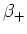 ${\beta}_+$